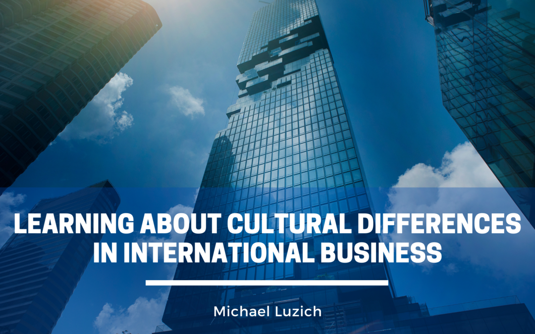 Learning About Cultural Differences in International Business