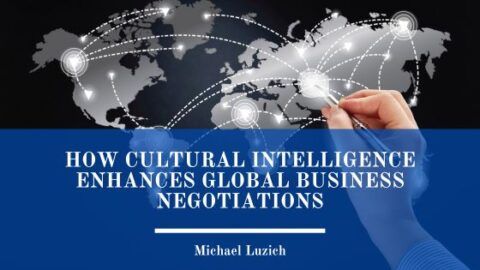 How Cultural Intelligence Enhances Global Business Negotiations ...