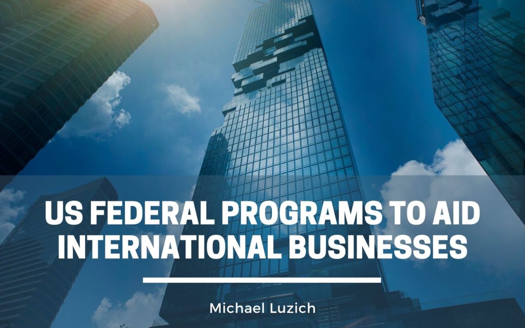 US Federal Programs to Aid International Businesses